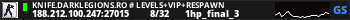 KNIFE.DARKLEGIONS.RO # LEVELS+VIP+RESPAWN