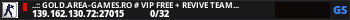 ..:: GOLD.AREA-GAMES.RO # VIP FREE + REVIVE TEAMMATES ::..